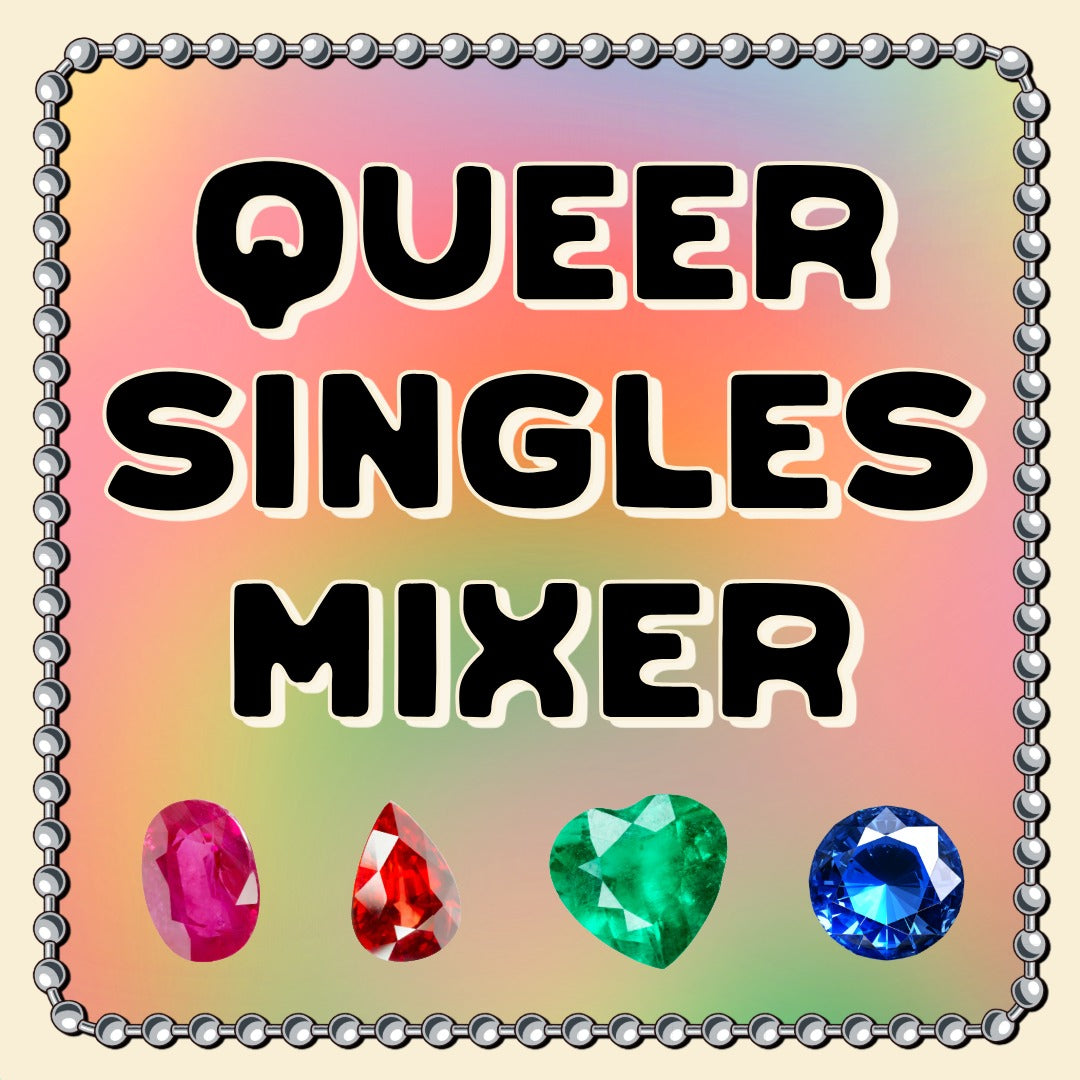 Queer Singles Mixer