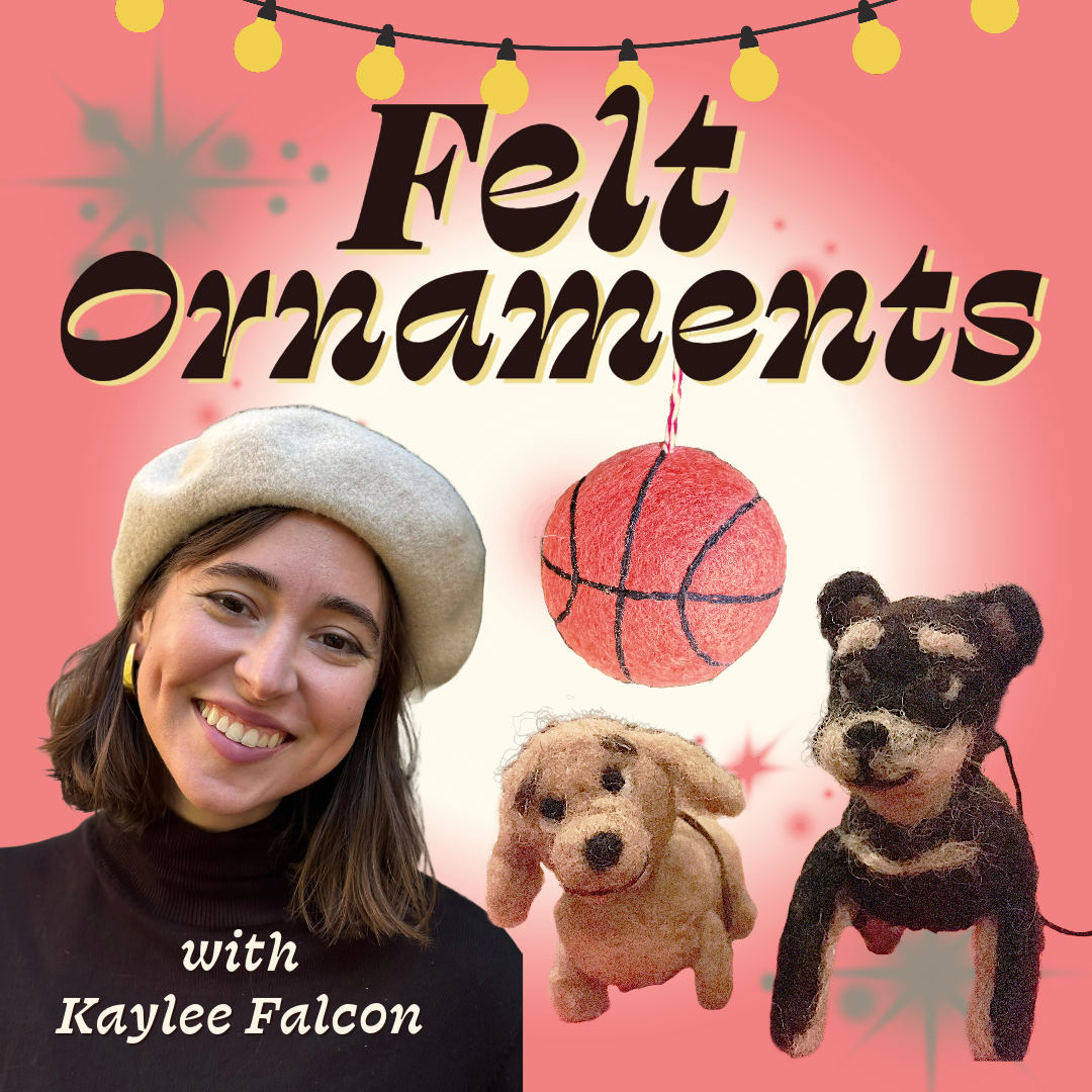Felt Ornaments w/ Kaylee