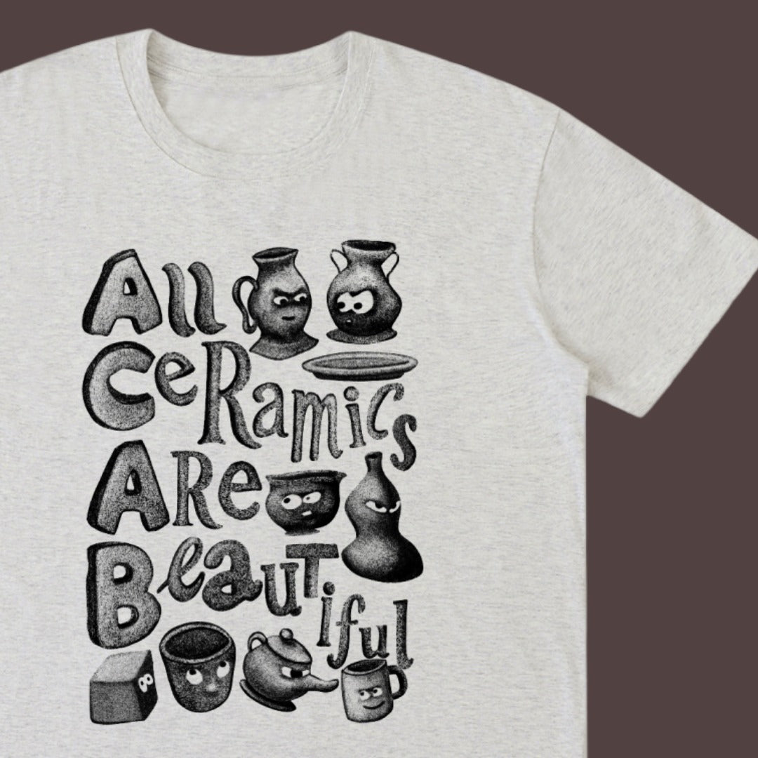 All Ceramics Are Beautiful Tee [Adult]