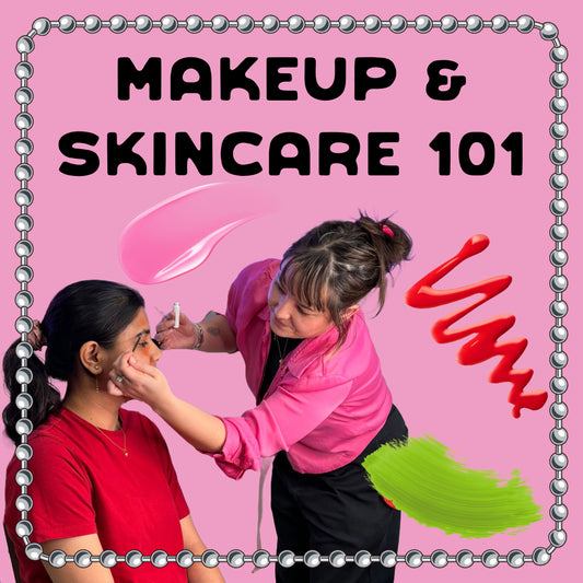 Makeup & Skincare 101