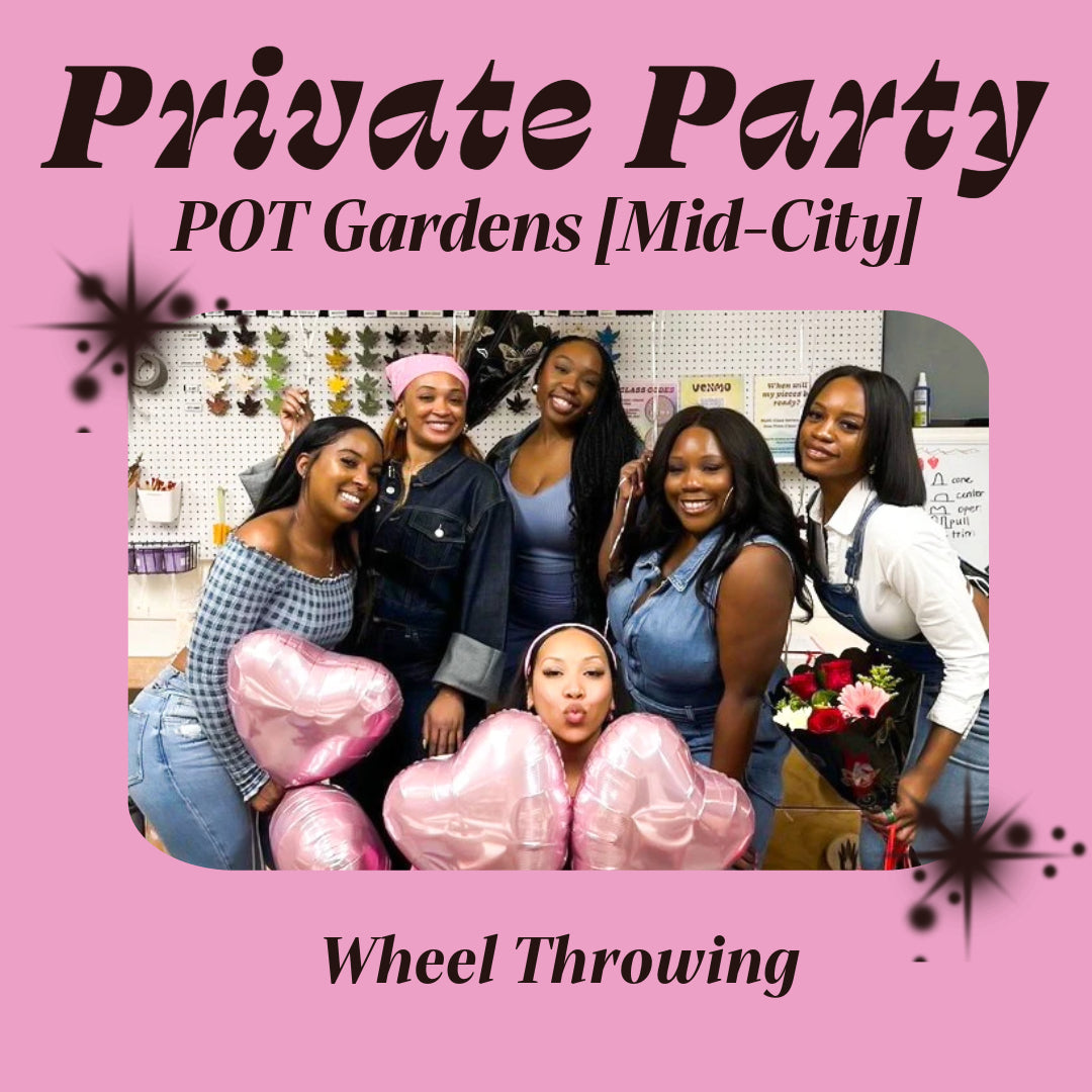 Private Party - Wheel Throwing [Mid-City]