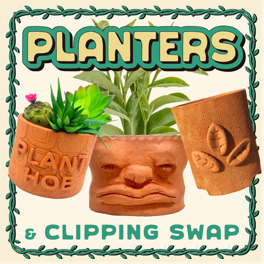 Planters & Clipping Swap