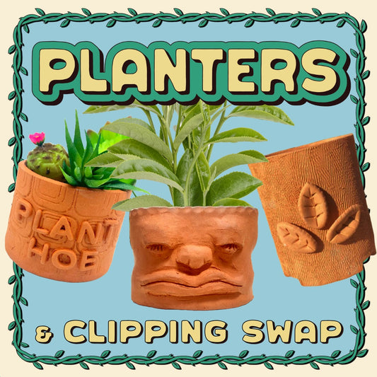 Planters & Clipping Swap