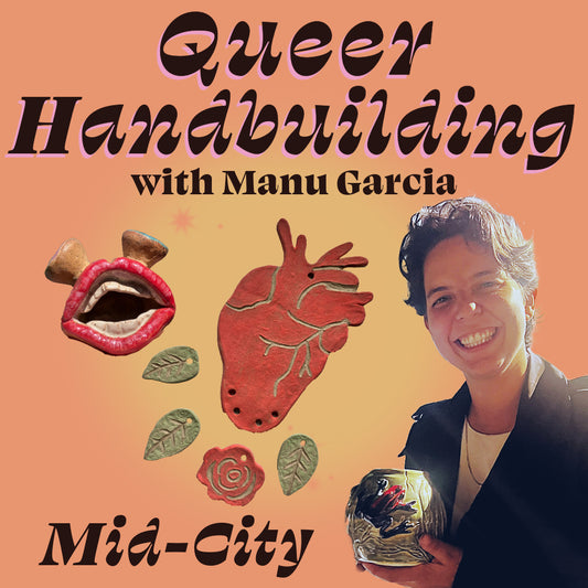 Queer Handbuilding [Mid-City]