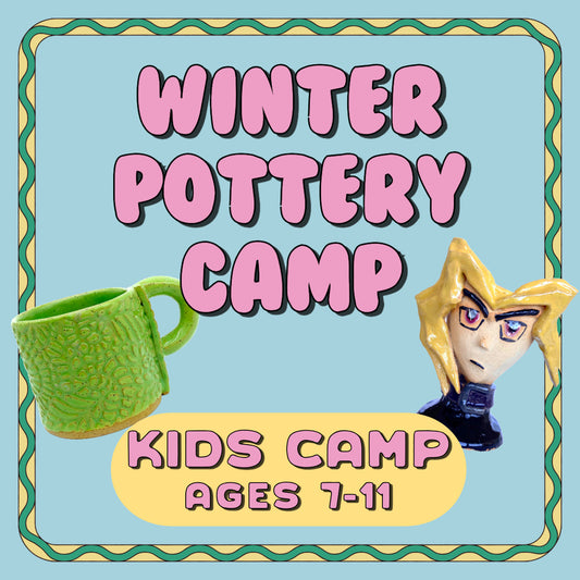 Kids Winter Pottery Camp (Ages 7-11)