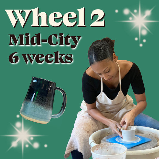 Wheel 2 [Mid-City - 6 Weeks]