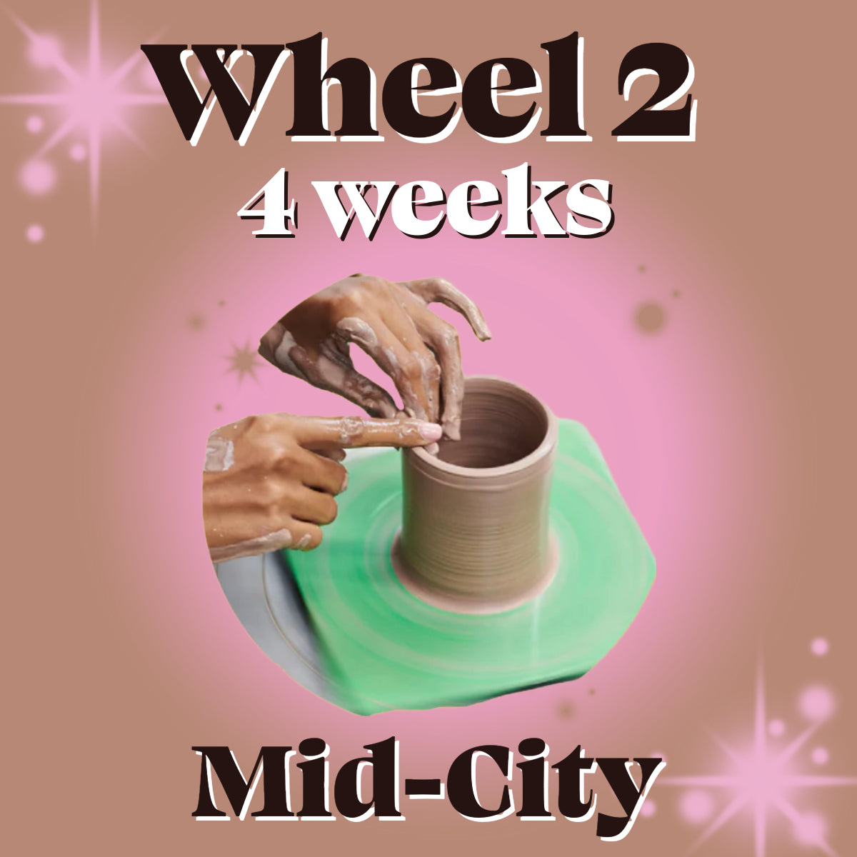 Wheel 2 [Mid-City - 4 weeks]