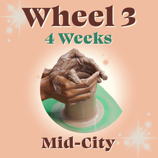 Wheel 3 [Mid-City - 4 Weeks]