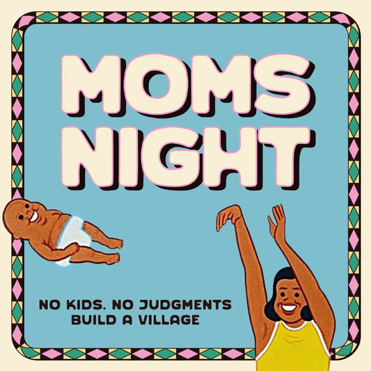 Moms Night