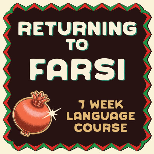 Returning to Farsi [7 weeks]