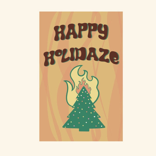 Happy Holidaze Greeting Card